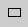 Displays a user-defined rectangle in the form