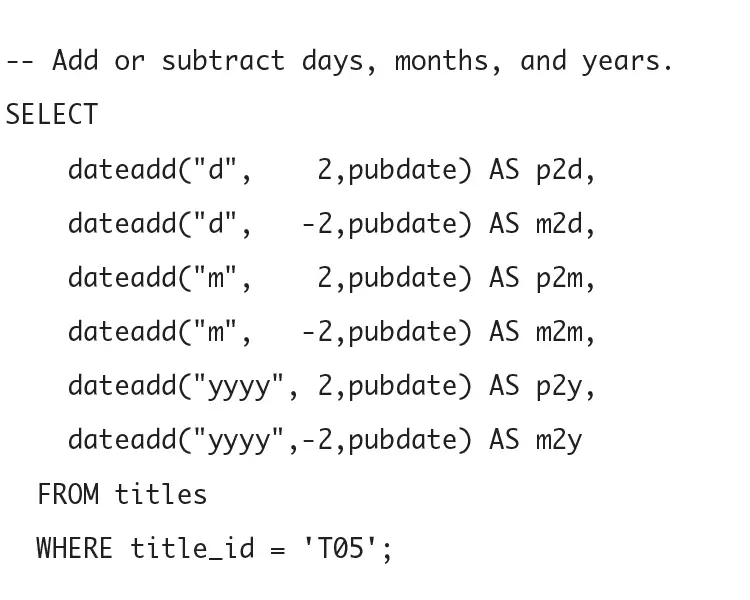 dateadd() adds a specified time interval to a date