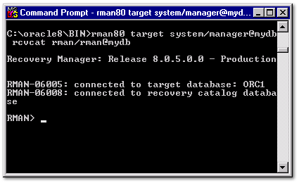 rman80 target system/manager@mydb rcvcat rman/rman@mydb