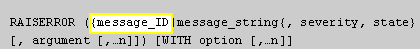 1) MESSAGE_ID is a user defined message number. All user-defined messages are stored in the sysmessages table.