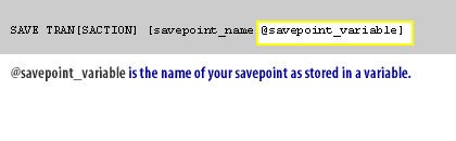 @savepoint_variable is the name of your savepoint as stored in a variable.