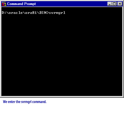 2) We enter the svrmgrl command
