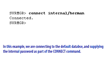 3) In this example, we are connecting to the default database, and supplying the internal password as part of the CONNECT command.