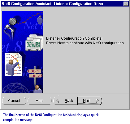 7) The final screen of the Net Configuration Assistant displays a quick completion message