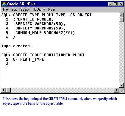 2) This shows the beginning of the CREATE TABLE command, where we specify which object type is the basis for the object table.