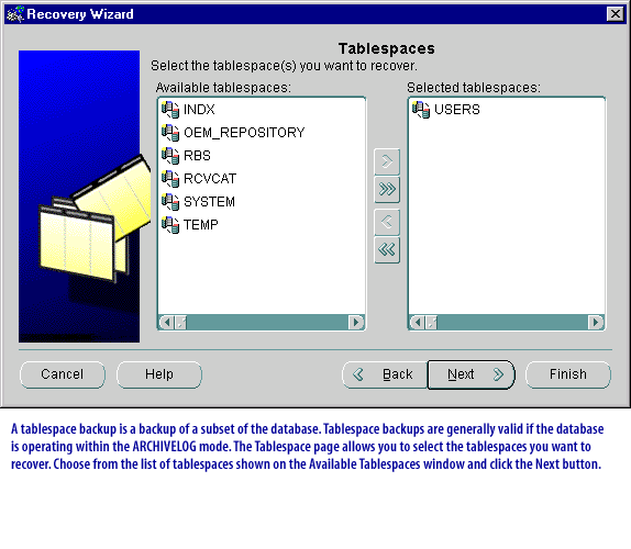 2) A tablespace backup is a backup of a subset of the database. Tablespace backups are generally valid if the database is operating within the ARCHIVELOG mode.