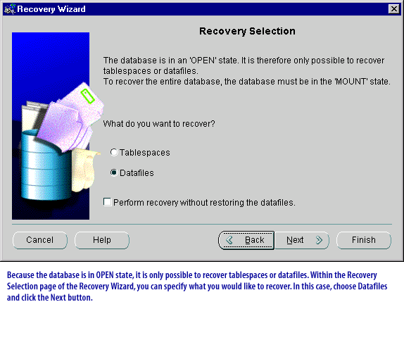 5) Because the database is in OPEN state, it is only possible to recover tables spaces or datafiles.