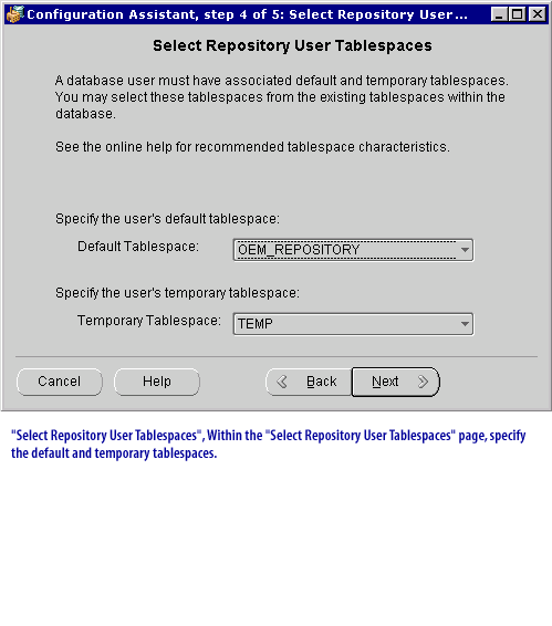 4) Select Repository User Tablespaces, Within the "Select Repository User Tablespaces"page, specify the default and temporary tablepsaces