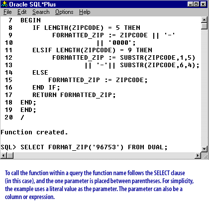 13) To call the function within a query the function name follows the SELECT clause, and the one parameter is placed between parentheses.