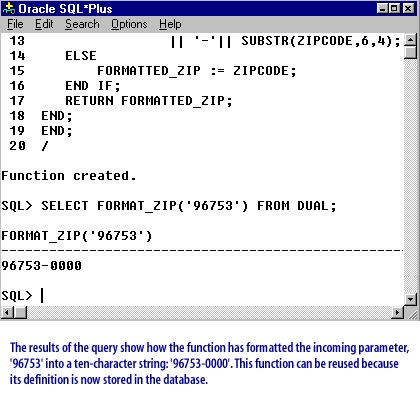 14) The results of  the query show how the function has formatted the incoming parameter, 96753 into a ten-character string: 96753-0000