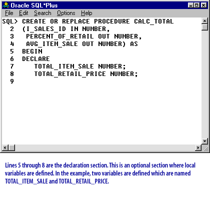 2) Lines 5 through 8 are the declaration section. This is an optional section where local variables are defined