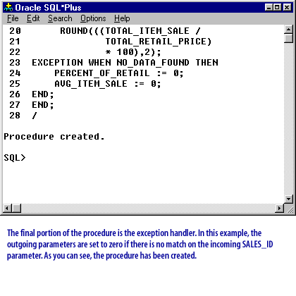 5) The final portion of the procedure is the exception handler. 