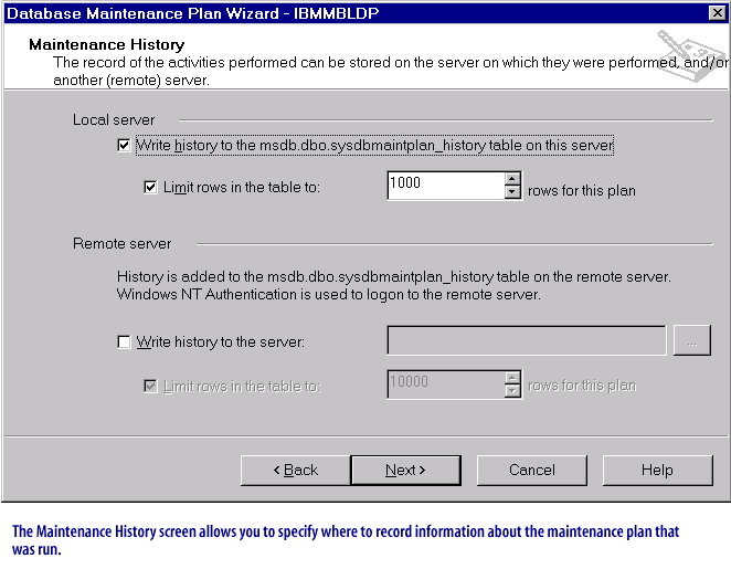 10)The Maintenance History screen allows you to specify where to record information about the maintenance plan that was run.